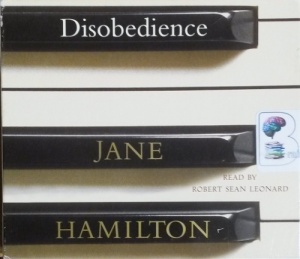 Disobedience written by Jane Hamilton performed by Robert Sean Leonard on CD (Abridged)